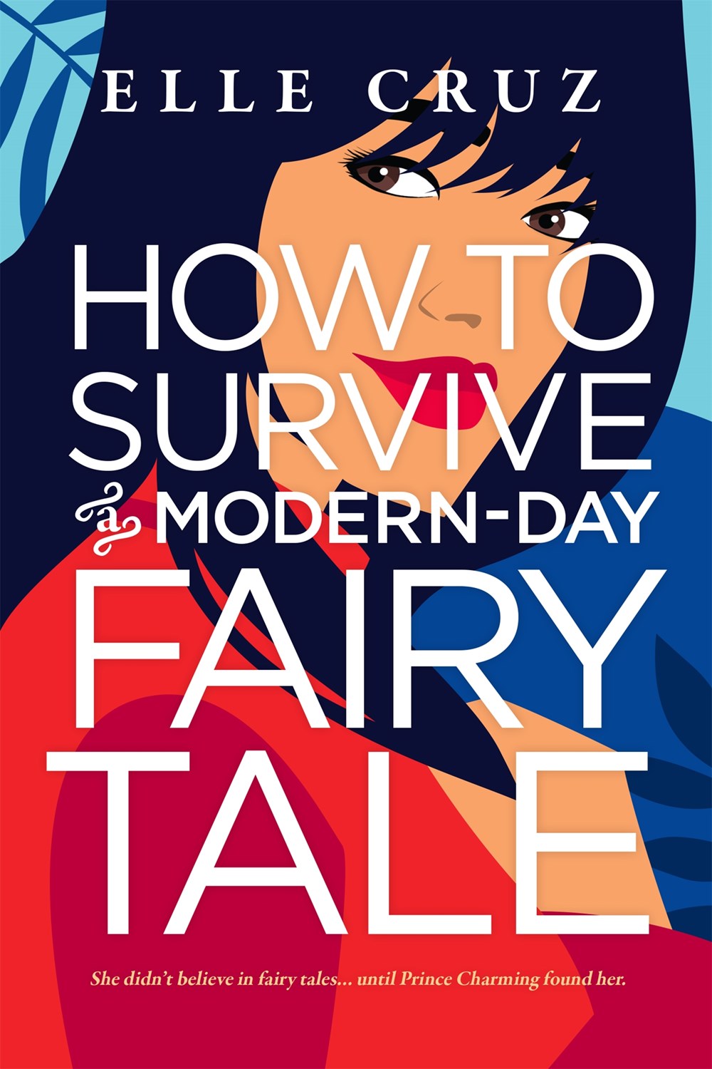 How To Survive Modern Day Fairy Tale