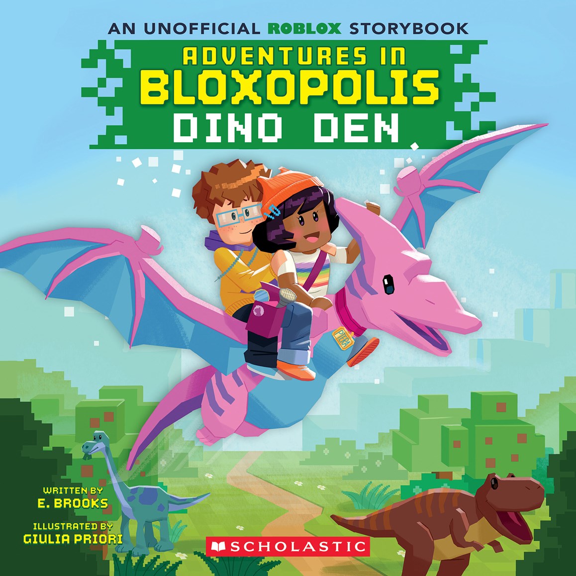 Book cover of 'Adventures in Bloxopolis Dino Den' by E. Brooks and illustrated by Giulia Priori, featuring two children on a pink dragon with pixelated graphics.