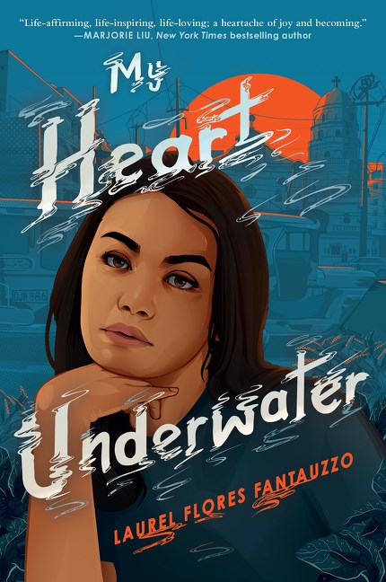 MY HEART UNDERWATER by Laurel Flores antauzzo