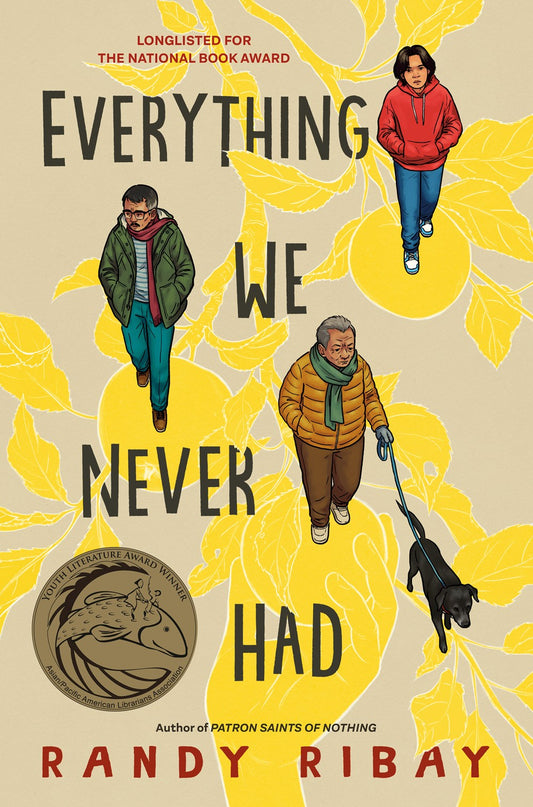 Book cover of 'Everything We Never Had' by Randy Ribay with illustrations of people and a dog on a beige background.