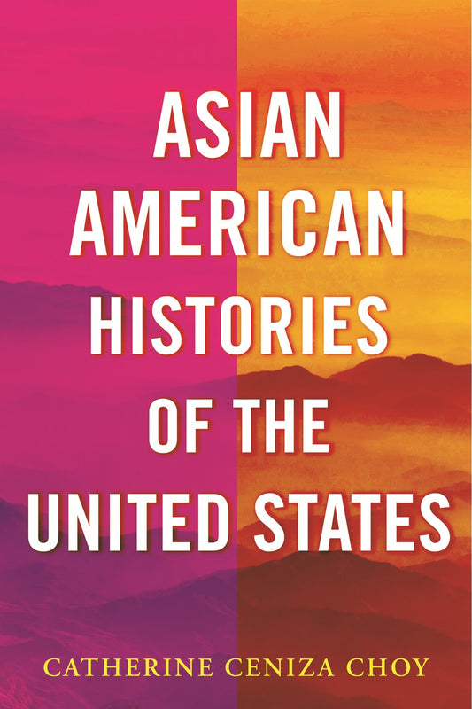 BCB Asian American Histories of the United States