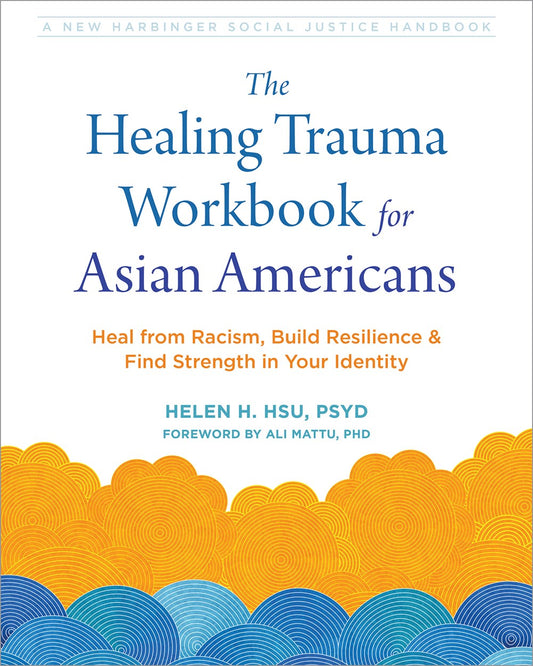 Book cover of 'The Healing Trauma Workbook for Asian Americans' with a blue and orange design.