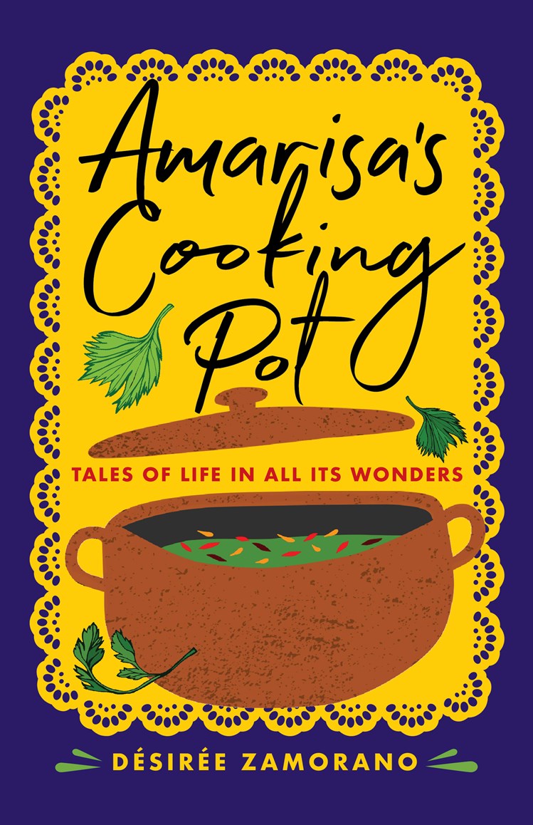 Book cover of 'Amarisa's Cooking Pot' by Désirée Zamorano with green soup in a cooking pot with herbs on a yellow and purple background