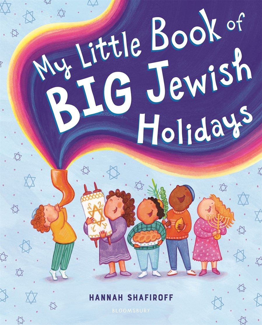 Book cover of 'My Little Book of Big Jewish Holidays' by Hannah Shafiroff with children holding holiday items, colorful text, and Stars of David on a blue background.