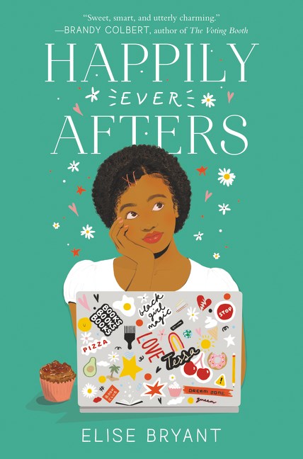 Book cover of 'Happily Ever Afters' by Elise Bryant with a Black woman with short hair in front of a sticker-covered laptop, surrounded by flowers and a cupcake, on a light green background