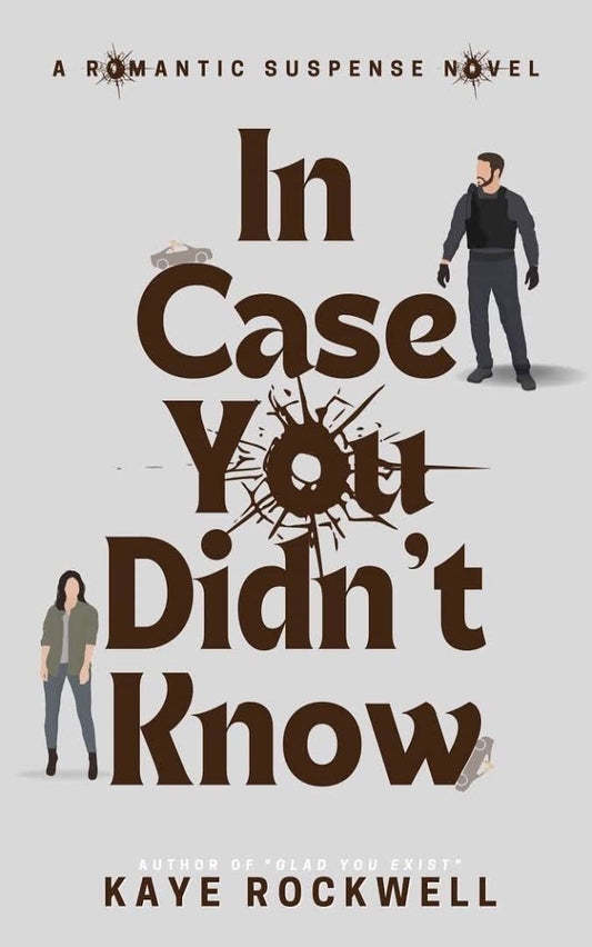 Book cover for 'In Case You Didn't Know' by Kaye Rockwell, a romantic suspense novel with dark brown lettering against a cream background. 