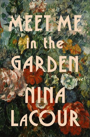 Book cover of historical fiction novel 'Meet Me in the Garden' by Nina LaCour with floral design.