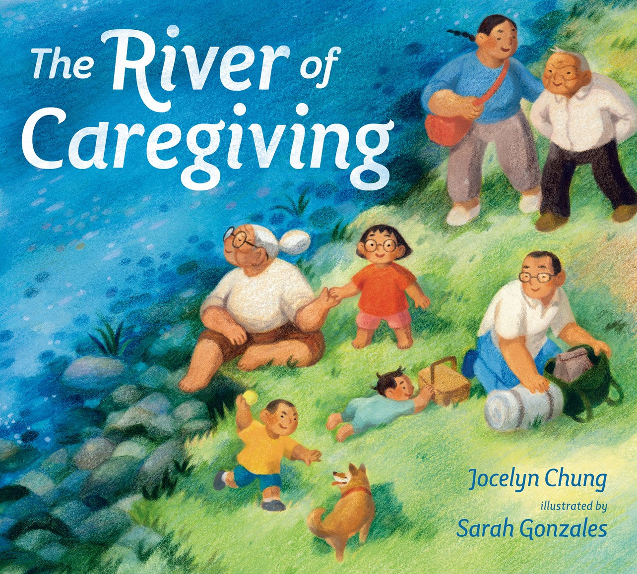 Book cover of 'The River of Caregiving' by Jocelyn Chung with illustrations by Sarah Gonzales of a multi-generational family by a river.