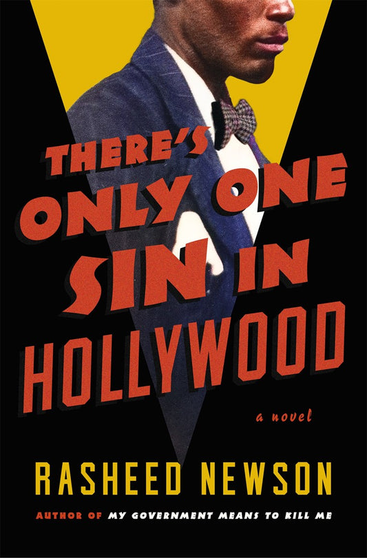 Book cover of 'There's Only One Sin in Hollywood' by Rasheed Newson with a Black man in a suit in profile against a black and yellow background