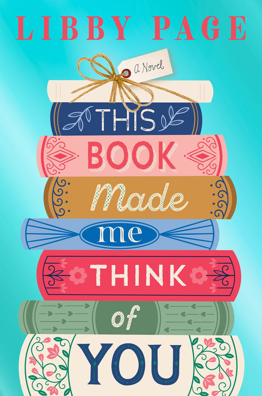 THIS BOOK MADE ME THINK OF YOU by Libby Page