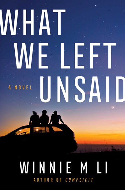 Book cover of WHAT WE LEFT UNSAID by Winnie M. Li